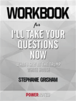 Workbook on I'll Take Your Questions Now: What I Saw At The Trump White House by Stephanie Grisham (Fun Facts & Trivia Tidbits)