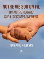 Notre vie sur un fil: Un autre regard sur l’accompagnement