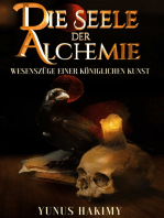Die Seele der Alchemie: Wesenszüge einer Königlichen Kunst