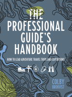 The Professional Guide's Handbook: How to Lead Adventure Travel Trips and Expeditions