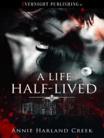 A Life Half-Lived