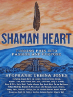 Shaman Heart: Turning Pain Into Passion and Purpose