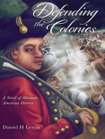 Defending the Colonies: A Novel of Alternate American History
