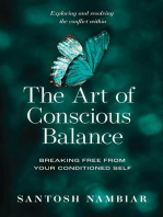 The Art of Conscious Balance: Breaking Free From Your Conditioned Self