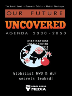 Our Future Uncovered Agenda 2030-2050: Globalist NWO & WEF Secrets Leaked! The Great Reset – Economic Risis – Global Shortages