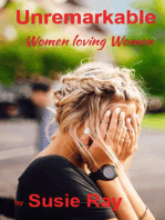 Unremarkable: Women Loving Women