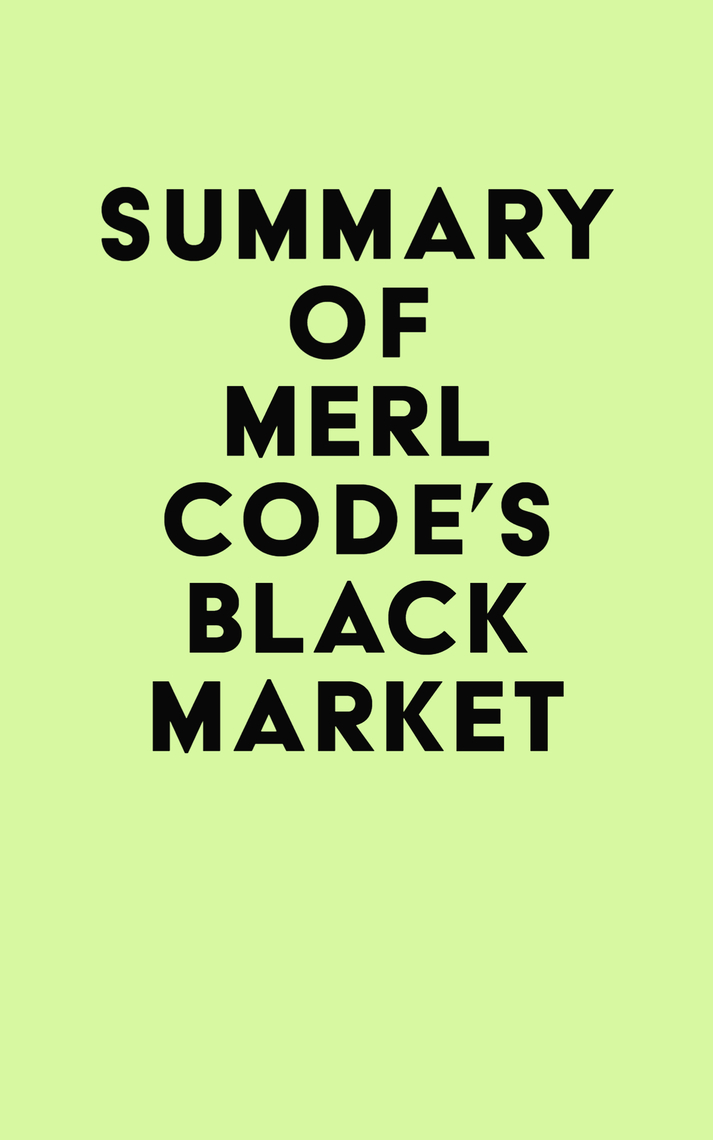 Summary of Merl Code's Black Market by IRB Media (Ebook) - Read free ...