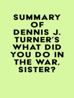 Summary of Dennis J. Turner's What Did You Do In The War, Sister?