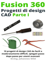 Fusion 360 Progetti Di Design Cad Parte I: 10 Progetti Di Design Cad Da Facili a Moderatamente Difficili, Spiegati Passo Dopo Passo per Utenti Avanzati