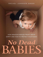 No Dead Babies: How Amazon Pursued Profit Above Safety and How to Protect Your Family