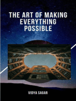 The Art of Making Everything Possible