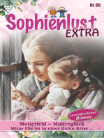 Mutterleid – Mutterglück: Sophienlust Extra 65 – Familienroman