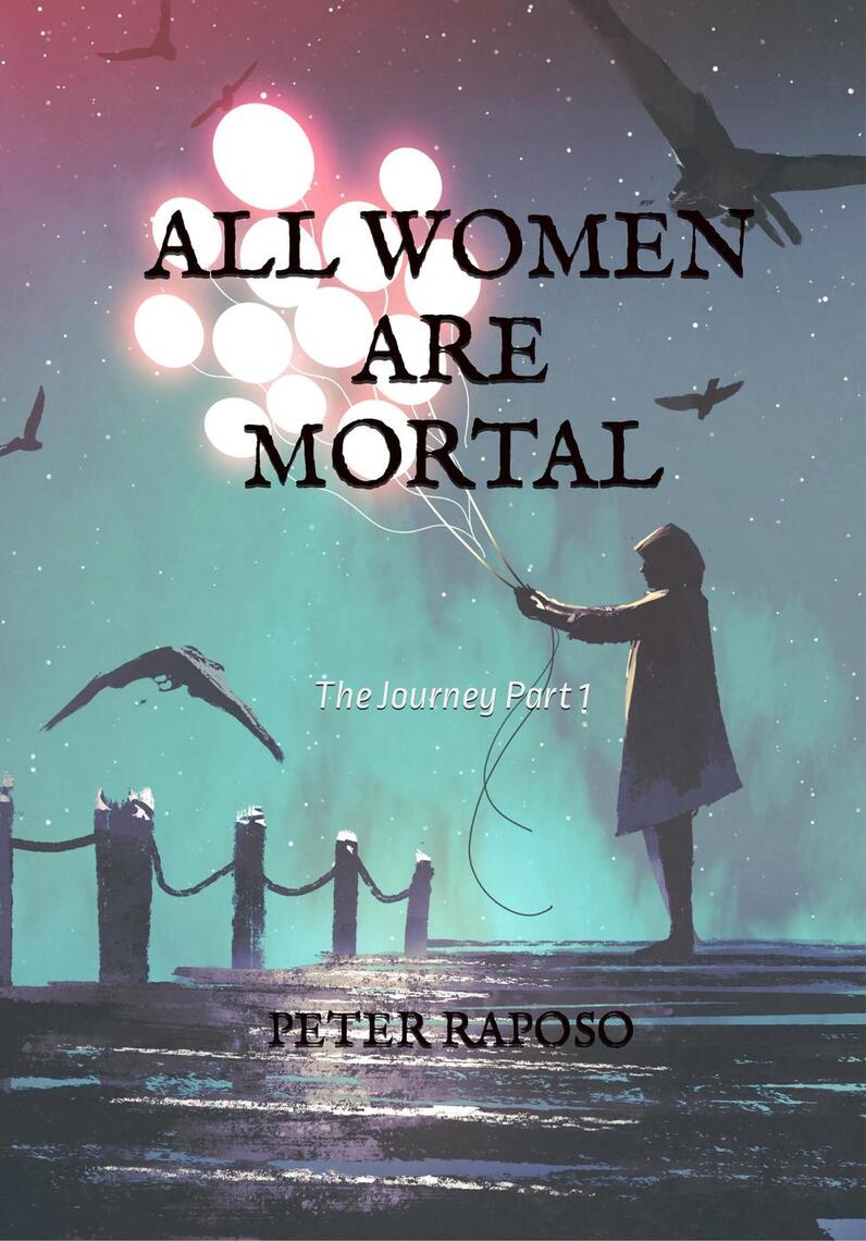 All Women Are Mortal by Peter Raposo photo