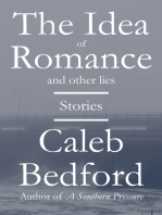 The Idea of Romance and Other Lies