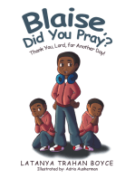 Blaise, Did You Pray?: Thank You, Lord, for Another Day!