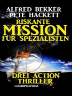 Riskante Mission für Spezialisten: Drei Action Thriller