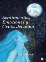 Sentimientos, emociones y gritos del alma