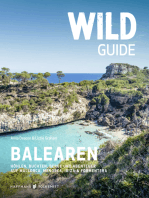 Wild Guide Balearen: Höhlen, Buchten, Berge und Abenteuer auf Mallorca, Menorca, Ibiza & Formentera