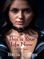 This Is Your Life Now: A BDSM Story