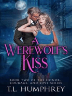 A Werewolf's Kiss: The Honor, Courage, and Love Series, #2