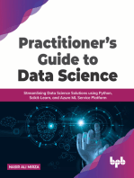 Practitioner’s Guide to Data Science: Streamlining Data Science Solutions using Python, Scikit-Learn, and Azure ML Service Platform