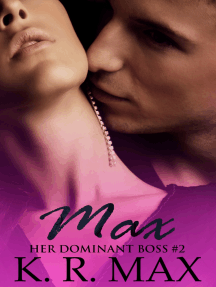 Max (Her Dominant Boss #2) by K. R. Max - Ebook | Scribd
