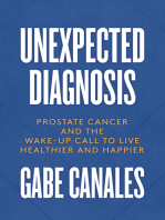 Unexpected Diagnosis: Prostate Cancer and the Wake-Up Call to Live Healthier and Happier