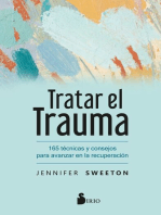 Tratar el trauma: 165 técnicas y consejos para avanzar en la recuperación