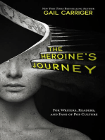 The Heroine's Journey: For Writers, Readers, and Fans of Pop Culture