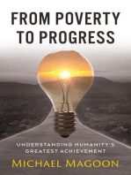 From Poverty to Progress: Understanding Humanity's Greatest Achievement