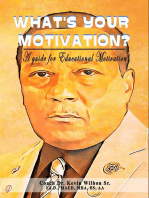 What's your Motivation?: A Guide for Educational Motivation