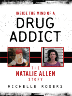 Inside the Mind of a Drug Addict: The Natalie Allen Story