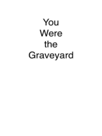 You Were the Graveyard: a collection of poetry by Eliza Kent