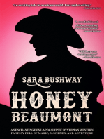 Honey Beaumont: An Enchanting Post-Apocalyptic Dystopian Western Fantasy Filled With Magic, Machines, and Adventure