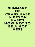 Summary of Craig Hase & Devon Hase's How Not to Be a Hot Mess