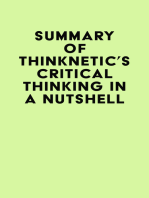 Summary of Thinknetic's Critical Thinking In A Nutshell