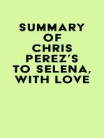 Summary of Chris Perez's To Selena, with Love