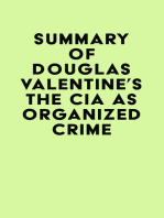 Summary of Douglas Valentine's The CIA as Organized Crime