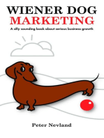 Wiener Dog Marketing: A Silly Sounding Book about Serious Business Growth