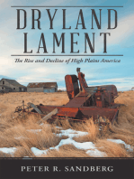 Dryland Lament: The Rise and Decline of High Plains America