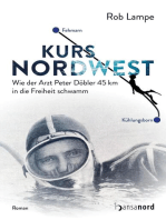 Kurs NordWest: Wie der Arzt Peter Döbler 45 km in die Freiheit schwamm