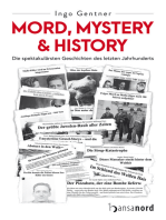 Mord, Mystery & History: Die spektakulärsten Geschichten des letzten Jahrhunderts