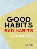 Good Habits, Bad Habits: The Science of Making Lasting Positive Changes