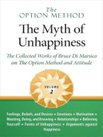 The Option Method: The Myth of Unhappiness. The Collected Works of Bruce Di Marsico on the Option Method & Attitude, Vol. 2