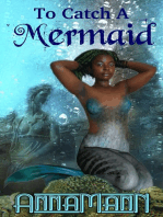 To Catch a Mermaid