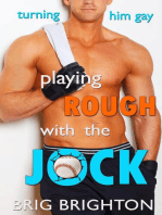 Playing Rough with the Jock