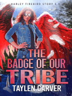 The Badge of Our Tribe: Harley Firebird, #5