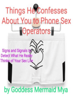 Things He Confesses about You to Phone Sex Operators