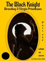 The Black Knight Breeding 3 Virgin Princesses, Pt. 1