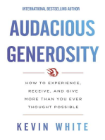 Audacious Generosity: How to Experience, Receive, and Give More than You Ever Thought Possible